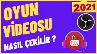 OBS STUDİO OYUN VİDEOSU NASIL ÇEKİLİR ? - YOUTUBE OYUN VİDEOSU ÇEKME - OBS OYUN YAKALAMA  [2021]