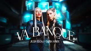 JULIA ŻUGAJ X DARIA MARX - VA BANQUE