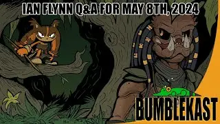 Sticks Goes Trophy Hunting!? | BumbleKast for May 8th, 2024 - Ian Flynn Q&A Podcast