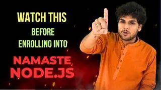 Watch this before enrolling into Namaste Node.js | Curriculum, Projects, Discounts & FAQs