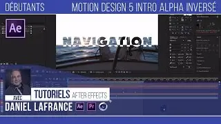 Motion Design 5 Intro alpha inversé - Tutoriels After effects en français