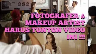 FOTOGRAFER & MAKEUP ARTIST WAJIB BANGET TONTON VIDEO INI