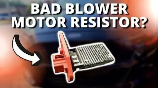 SYMPTOMS OF A BAD BLOWER MOTOR RESISTOR