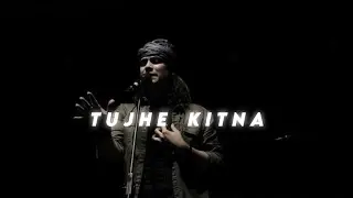 Tujhe Kitna Jubin Nautiyal Slowed Reverb