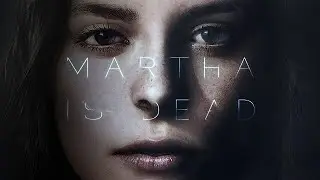 FİLM GİBİ OYUN FİLM GİBİ FİNAL - MARTHA IS DEAD FİNAL