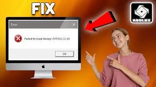 How To Fix “Roblox Failed To Load Library SensApi.dll” Error on PC