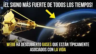 ¡Webb descubre un gas en un exoplaneta que indica la existencia de vida!