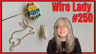 Making Wire Bunnies// Wire Lady TV Ep 250 Livestream Replay