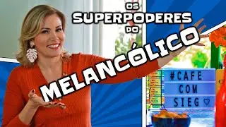 superpoderes do Temperamento Melancólico.