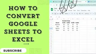 How To Convert Google Sheets To Excel.