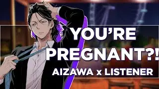 Pregnant?! | Husband Aizawa x Pregnant Listener Audio Roleplay