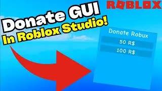 How To Make A Donate GUI In Roblox Studio! [2021!]