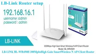 LB-Link BL WR450H 300Mbps Wireless AP Router Setup as Secondary Router | Technical Hakim 