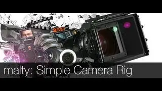 Malty Simple Camera Rig Introduction