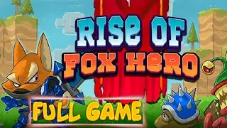 Rise of Fox Hero - Walkthrough FULL GAME No Commentary