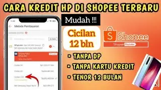 CARA KREDIT HP DI SHOPEE TERBARU || Cicilan Pakai Shopee Paylater