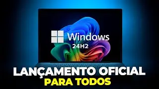 EXCLUSIVO Microsoft Começa a LIBERAR Windows 24H2 para TODOS em DUAS ETAPAS - VEJA COMO INSTALAR!