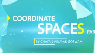 61 - Coordinate spaces Part 1