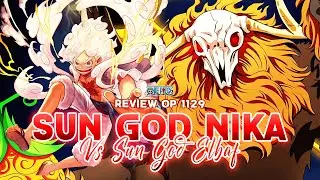 REVIEW OP 1129 - TUMBANGNYA SANG DEWA MATAHARI ELBAF OLEH LUFFY