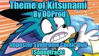 Sonic IDW Imposter Syndrome (Comic Dub) Soundtrack- 🌊Theme of Kitsunami🌊