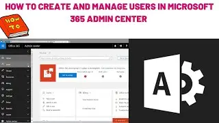 How to create and Manage users in Microsoft 365 Admin Center | Add new users in Microsoft 365