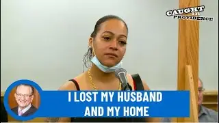 I Lost My Husband and My Home