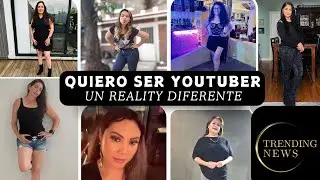 QUIERO SER YOUTUBER CAP 1 #reality #quieroseryoutuber