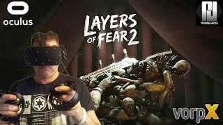 LAYERS OF FEAR 2 in VR with VorpX // Oculus Rift S // RTX 2070 Super