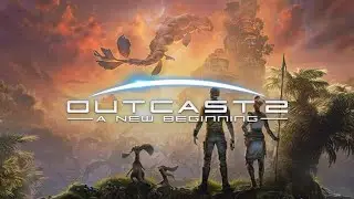 Outcast: A New Beginning. Стрим №9. Ловим рыбу. База SAP-O. Найти Юнаира. Приманить вентилопу.