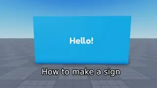 How to make a sign in roblox studio