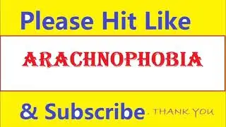 HOW TO PRONOUNCE Arachnophobia