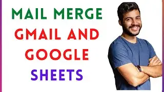 Mail Merge- How To Mail Merge Gmail And Google Sheets