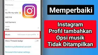 Cara Memperbaiki Opsi Tambah Musik di Profil Instagram yang Tidak Tampil |