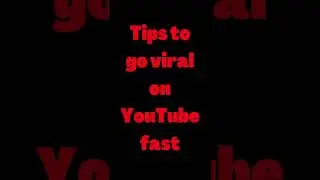 Tips to go viral on YouTube fast