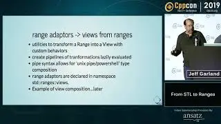 From STL to Ranges: Using Ranges Effectively - Jeff Garland - CppCon 2019