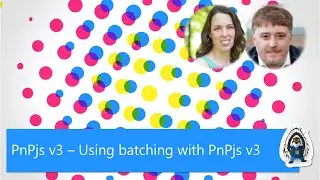 PnPjs v3 – Using batching with PnPjs v3