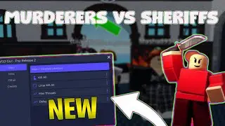 *NEW* Murderers VS Sheriffs SCRIPT (PASTEBIN 2024) (KILL ALL , ESP , Aimbot)