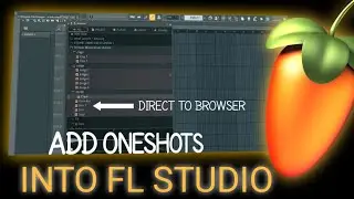 HOW TO IMPORT ONESHOTS / DRUMKITS INTO FL STUDIO BROWSER.