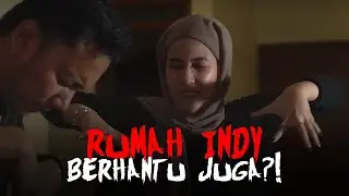 HANTU PEREMPUAN DI RUMAH INDY 