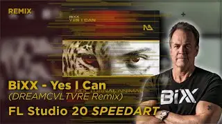 FL Studio 20 SPEEDART - BiXX - Yes I Can (DREAMCVLTVRE Remix)