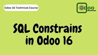 How to Add SQL Constrains in Odoo 16 | Odoo 16 Technical Course