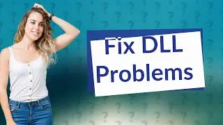 How do I resolve a DLL problem?