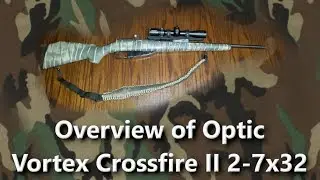 Mosin Nagant Scout Rifle 2: Overview of Optic - Vortex Crossfire II 2-7x32