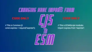 Use ESM In A Node Project | CONE
