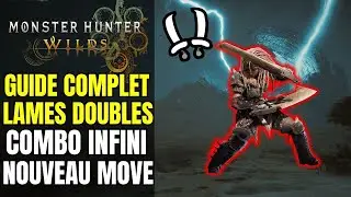 GUIDE COMPLET LAMES DOUBLES MONSTER HUNTER WILDS ( COMBO INFINI ) TUTO ARME MH WILDS