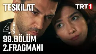 Teşkilat 99. Bölüm 2.Fragmanı 