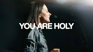 You Are Holy - Bethel Music, Kristene DiMarco