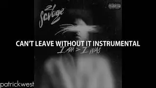 21 Savage - Can't Leave Without It (Official Instrumental Audio) *BEST* | @patrickwest_