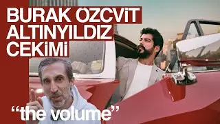 Burak Ozcivit - Altinyildiz Cekimi "The Volume"