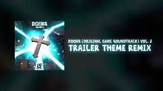 DOORS ORIGINAL SOUNDTRACK VOL. 2 - Trailer Theme Remix